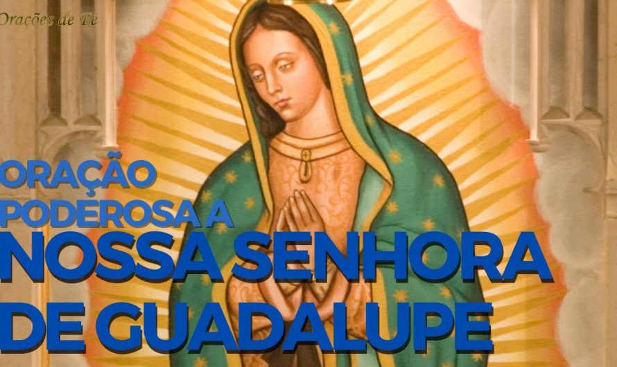 Poderosa Oração a Nossa Senhora de Guadalupe